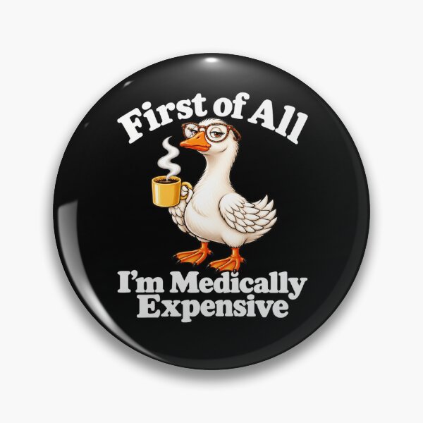Item preview, First of All I’m Medically Expensive Funny Medical Bills Sarcastic Health Humor designed and sold by 76Valeria.