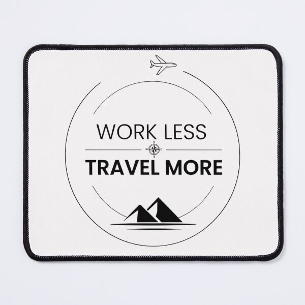 Item preview, Work Less Travel More – Minimalist Travel & Adventure Badge designed and sold by PhotoArtMC.