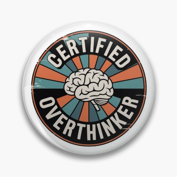 Item preview, Analytical Humor and Retro Confidence – Certified Overthinker Badge designed and sold by WATEKE.