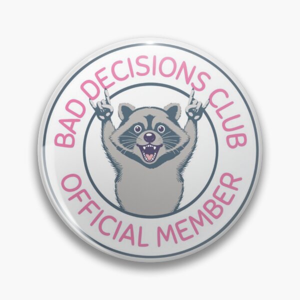 Item preview, Playful Rebellion and Humorous Identity – Bad Decisions Club Badge designed and sold by WATEKE.