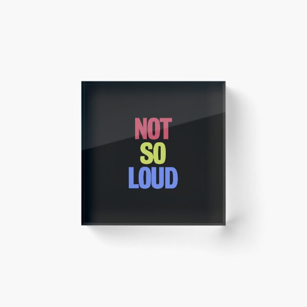 Item preview, not so loud designed and sold by Borublue.