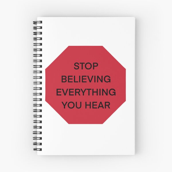 Item preview, Stop Believing Everything You Hear designed and sold by MayCartPrintArt.