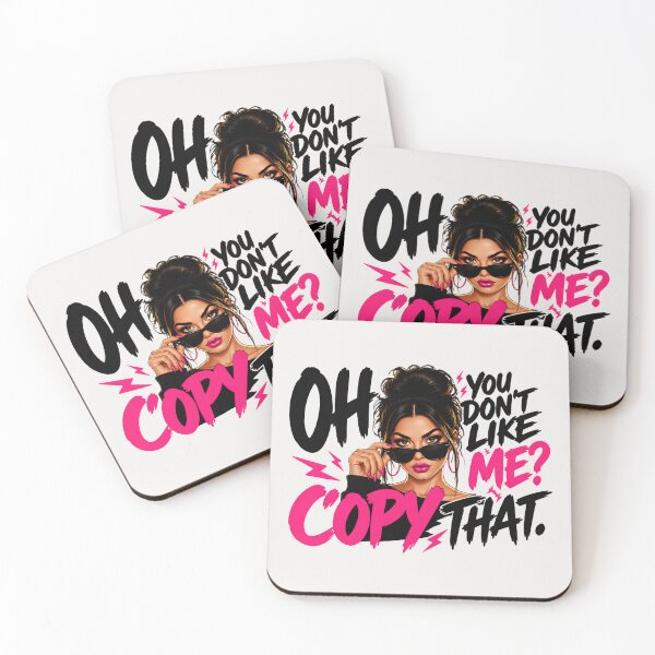 Item preview, Oh You Don't Like Me Copy That designed and sold by TshirtsOnline-.