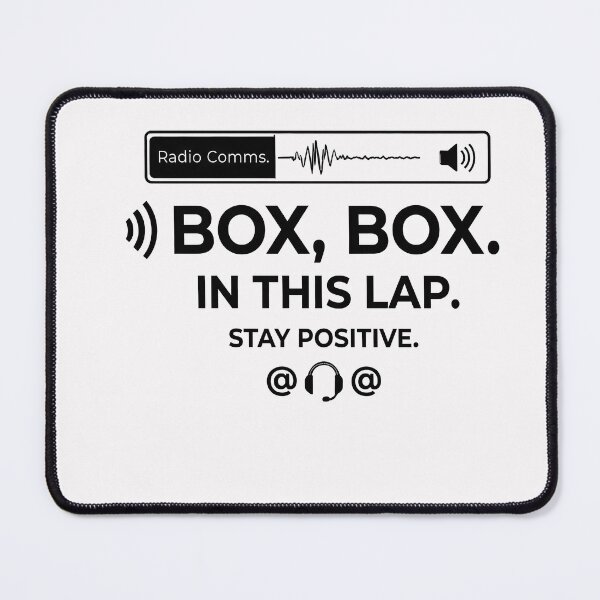 Item preview, Box Box In This Lap Stay Positive – Team Radio Comms Racing Quote designed and sold by PhotoArtMC.
