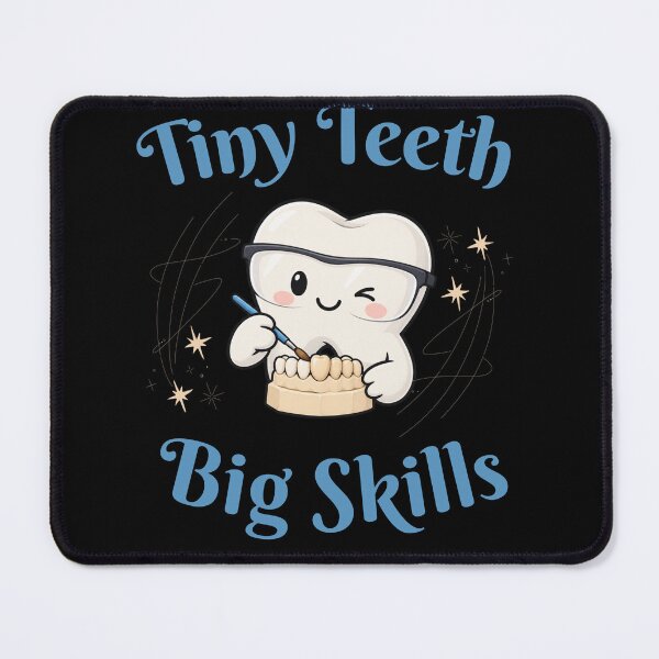 Item preview, Tiny Teeth Big Skills Dental Lab Tech designed and sold by InspiredBrush20.