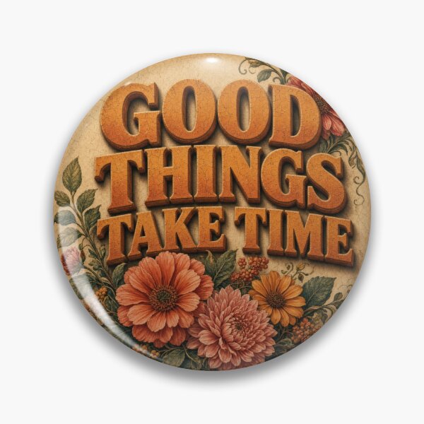 Item preview, Good Things Take Time Vintage Retro Floral Design designed and sold by HappyOops.