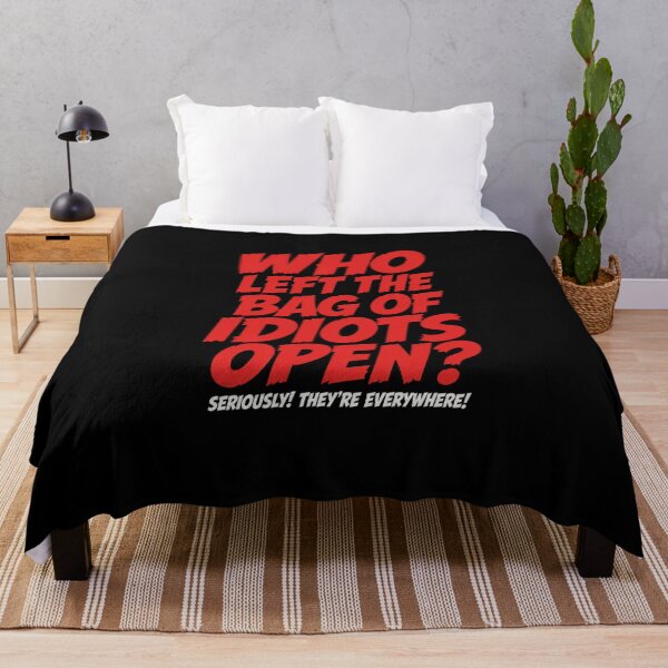 Item preview, Who Left The Bag of Idiots Open Funny Political Humor designed and sold by anapldv.