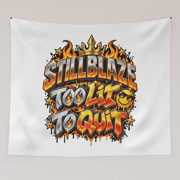 Item preview, STILLBLAZE Too Lit to Quit – Fire Streetwear Design designed and sold by BilcoStillbaze.