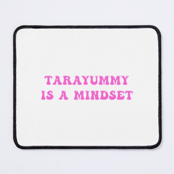 Item preview, Tarayummy Is A Mindset designed and sold by LarhondaKelley.