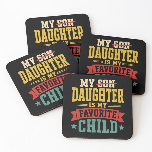 Item preview, Daughter Is My Favorite Child Funny Family Quote designed and sold by anapldv.