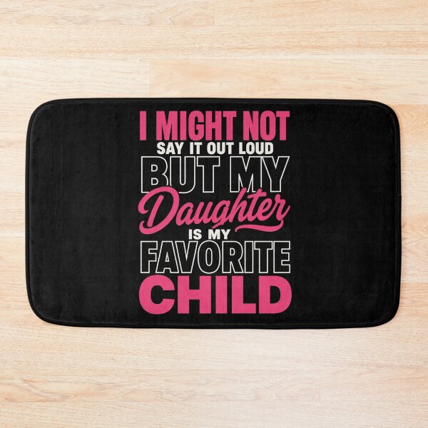 Item preview, daughter I Might Not Say It Out Loud But My Favorite Child designed and sold by anapldv.