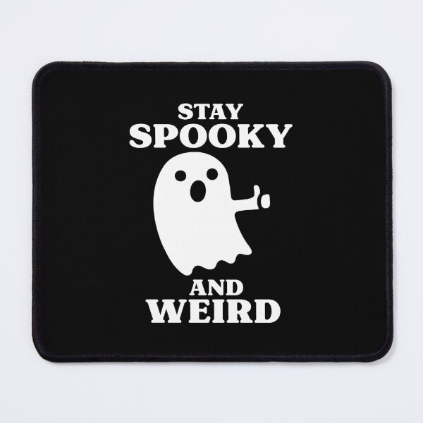 Item preview, Stay Spooky And Weird Ghost designed and sold by Tobe Fonseca®.
