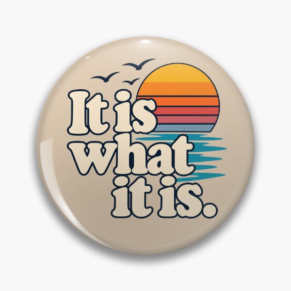 Item preview, It is what it is designed and sold by emotiveskyco.