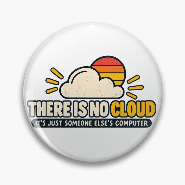Item preview, There Is No Cloud – Programmer & IT Tech Humor designed and sold by 50Pxels.