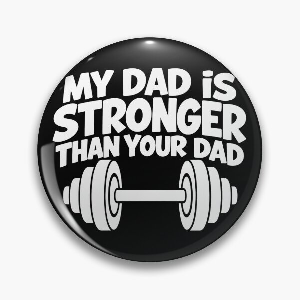 Item preview, My Dad Is Stronger Than Your Dad Funny Weightlifting Dad Gym Father Humor designed and sold by 76Valeria.