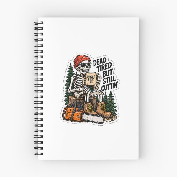Item preview, Dead Tired But Still Cutting Funny Skeleton Chainsaw Logger designed and sold by trippinimages.