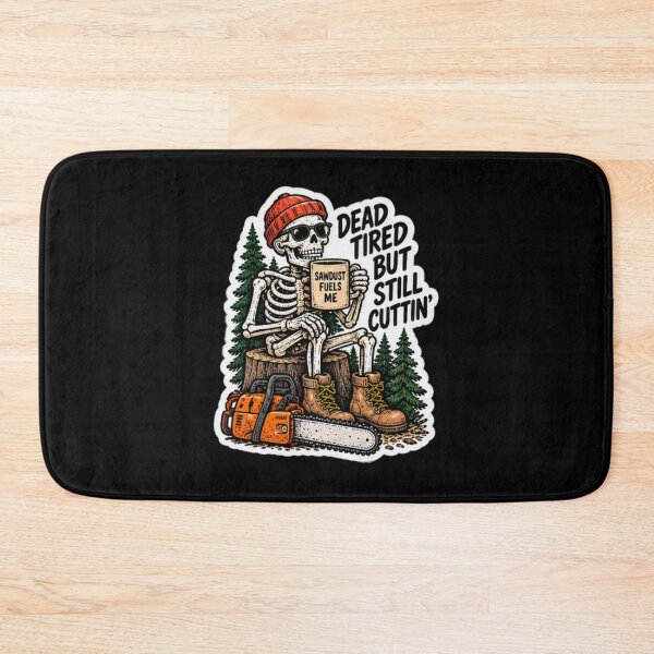 Item preview, Dead Tired But Still Cutting Funny Skeleton Chainsaw Logger designed and sold by trippinimages.