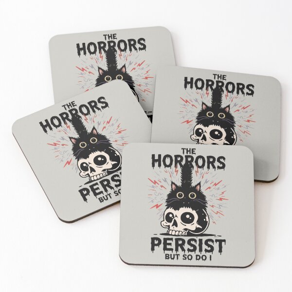 Item preview, The Horror Survivor Funny Cat: HORRORS THAT PERSIST, BUT SO DO I. designed and sold by gear-posters.