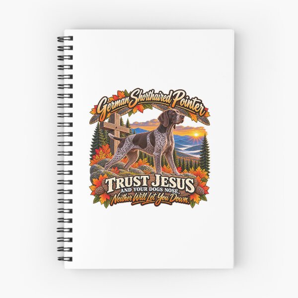 Item preview, German Shorthaired Pointer – Trust Jesus and Your Dog’s Nose designed and sold by AmateurUpland.