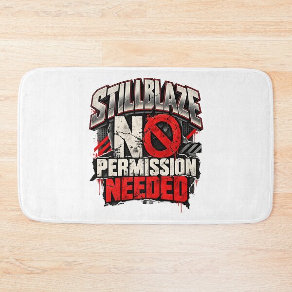 Item preview, STILLBLAZE No Permission Needed – Rebellious Streetwear designed and sold by BilcoStillbaze.
