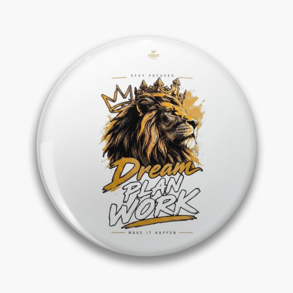 Item preview, Dream Plan Work Crown Lion Motivation designed and sold by UrbanKosi.