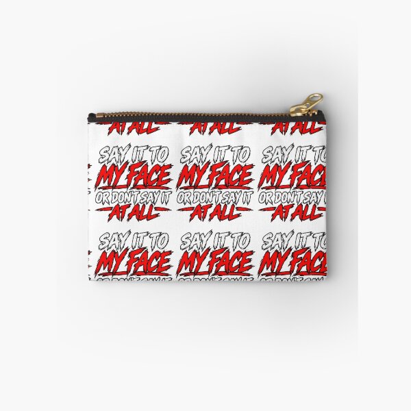 Item preview, Say It To My Face Or Don't Say It At All designed and sold by Redman4933.
