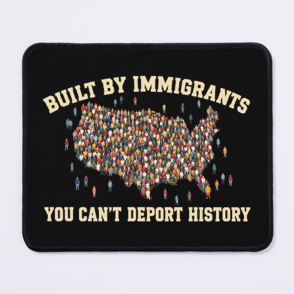 Item preview, Built By Immigrants You Can't Deport History designed and sold by haloochichi.