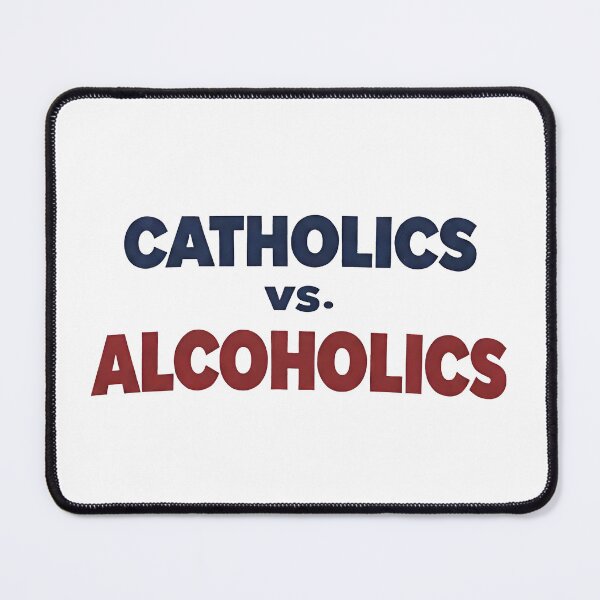 Item preview, Catholics Vs Alcoholics Shirt, College Game Day Humor designed and sold by To101ARt.