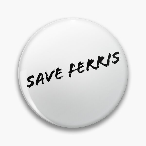 Item preview, Save Ferris - Ferris Bueller Movie Love  designed and sold by aligchi.