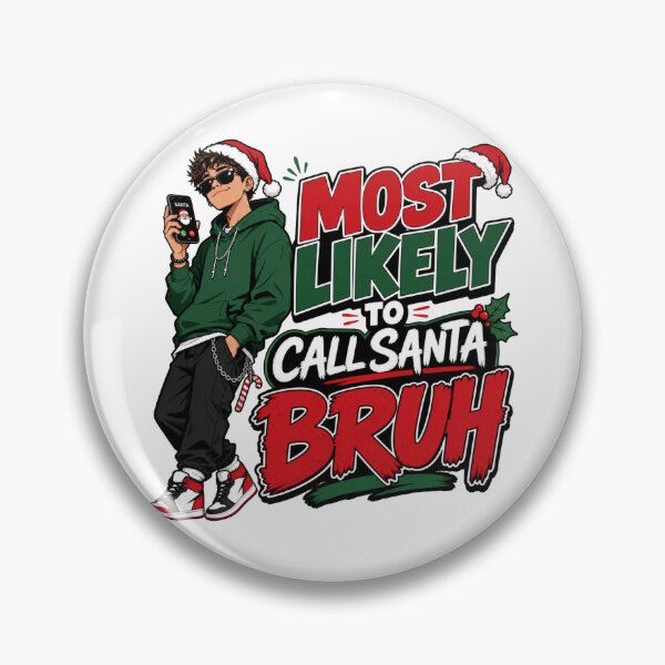 Item preview, Most Likely To Call Santa Bruh designed and sold by BestCoolStuff.