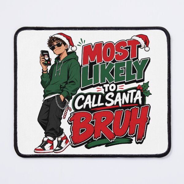 Item preview, Most Likely To Call Santa Bruh designed and sold by BestCoolStuff.