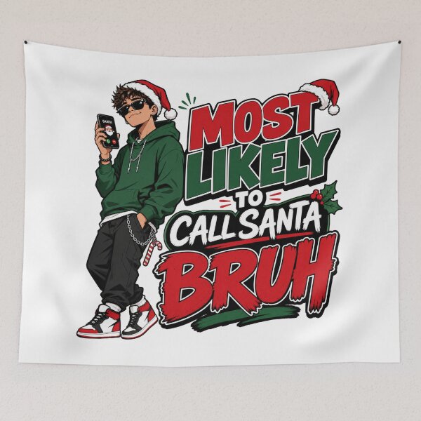 Item preview, Most Likely To Call Santa Bruh designed and sold by BestCoolStuff.