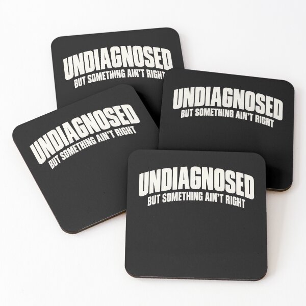 Item preview, Undiagnosed But Something Ain't Right designed and sold by bobcatmarty.