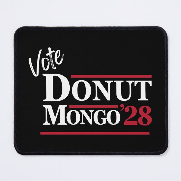 Item preview, vote princess donut and mongo for president 2028 designed and sold by PatriciaAnn12.