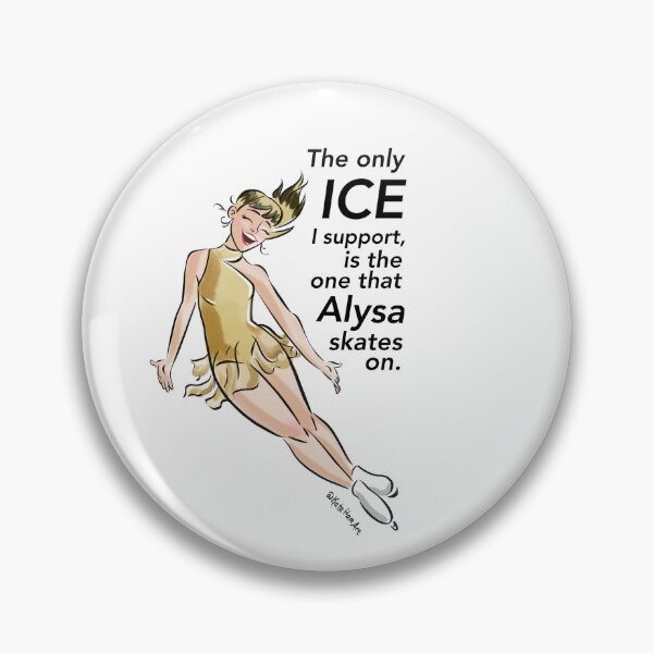 Item preview, The only ice I support, is the one that Alysa skates on. designed and sold by KateHamArt.