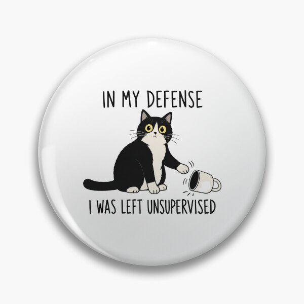 Item preview, In My Defense I Was Left Unsupervised Funny Cat designed and sold by bobcatmarty.