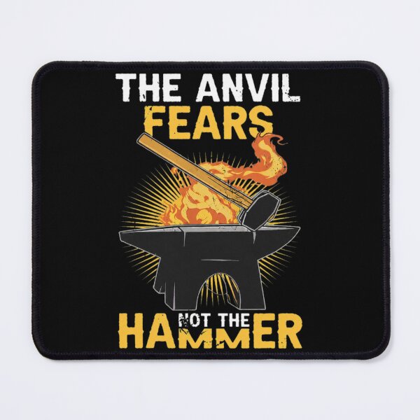 Item preview, The Anvil Fears Not The Hammer Blacksmith Design designed and sold by pewittktvarner.