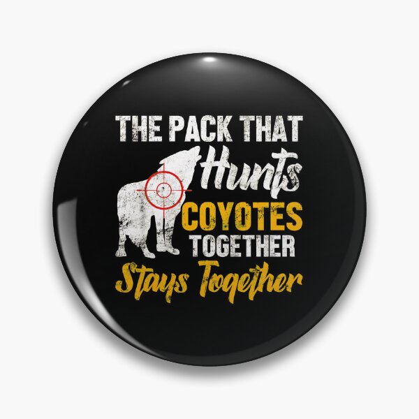 Item preview, The Pack That Hunts Coyotes Together Stays Together Wolf designed and sold by seguinxgalcot.
