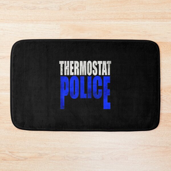 Item preview, Thermostat Police Funny Quote designed and sold by desortxtorf.
