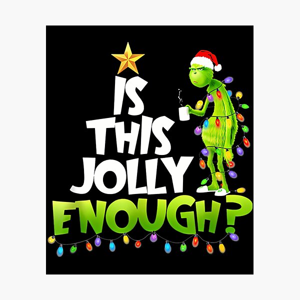 Item preview, Is This Jolly Enough Grinch Xmas Lights Funny Christmas designed and sold by ImogenDavisArt.
