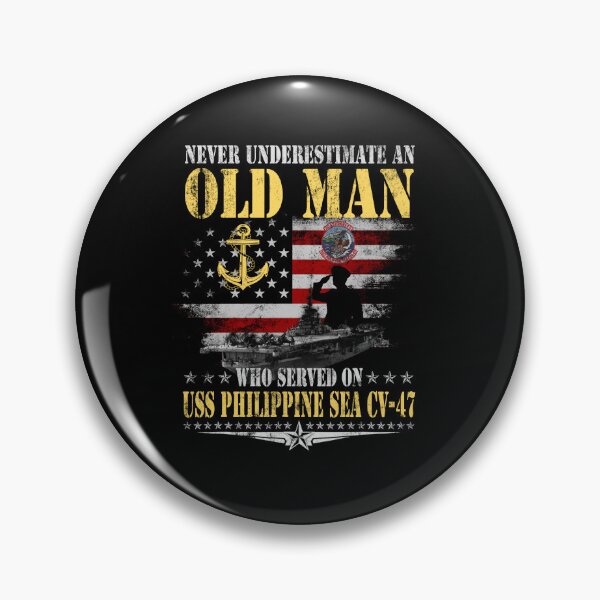 Item preview, Never Underestimate An Old Man Who Served On USS Philippine Sea CV-47 designed and sold by Osstaramilua.