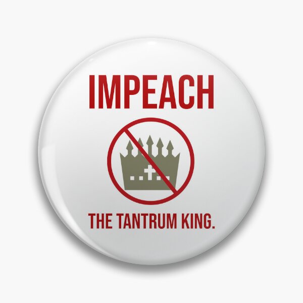 Item preview, Impeach is the tantrum king. designed and sold by Rachel the Artist .