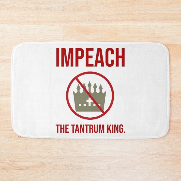 Item preview, Impeach is the tantrum king. designed and sold by Rachel the Artist .