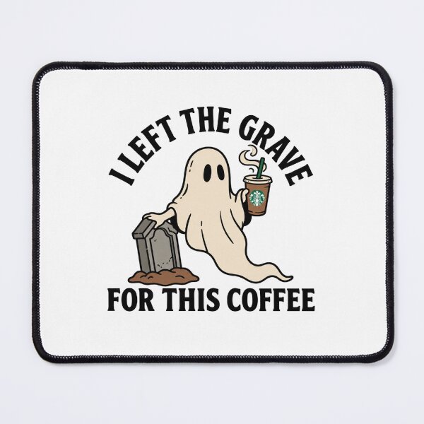 Item preview, I Left the Grave for This Coffee Funny Ghost Halloween Coffee Lover designed and sold by wingoo22.