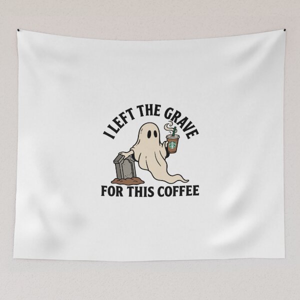Item preview, I Left the Grave for This Coffee Funny Ghost Halloween Coffee Lover designed and sold by wingoo22.