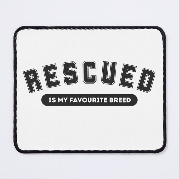 Item preview, Rescued Is My Favourite Breed - Varsity Pet Design designed and sold by Nat Mad Cow Designs.