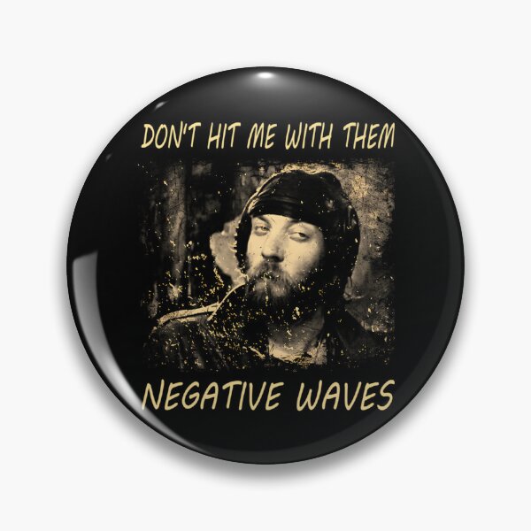 Item preview, Kelly'S Heroes Band Nashville Don'T Hit Me With Them Negative Waves designed and sold by Vibe-Vortex.