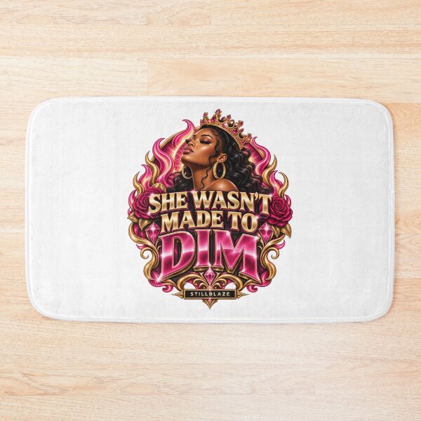 Item preview, She Wasn’t Made to Dim – Women’s Empowerment by STILLBLAZE designed and sold by BilcoStillbaze.
