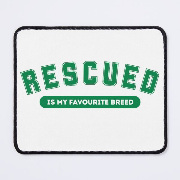 Item preview, Rescued Is My Favourite Breed - Varsity Pet Design designed and sold by NatMadCow Designs.