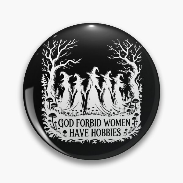 Item preview, God Forbid Women Have Hobbies designed and sold by StarSplatter.